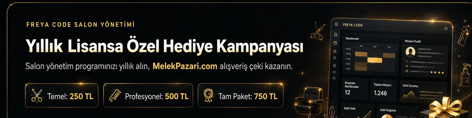 Freya Code Randevu Takip ve İşletme Yönetimi yıllık lisans kampanyası: Temel paket 250 TL, Profesyonel paket 500 TL, Tam paket 750 TL değerinde MelekPazari.com alışveriş çeki hediyesi